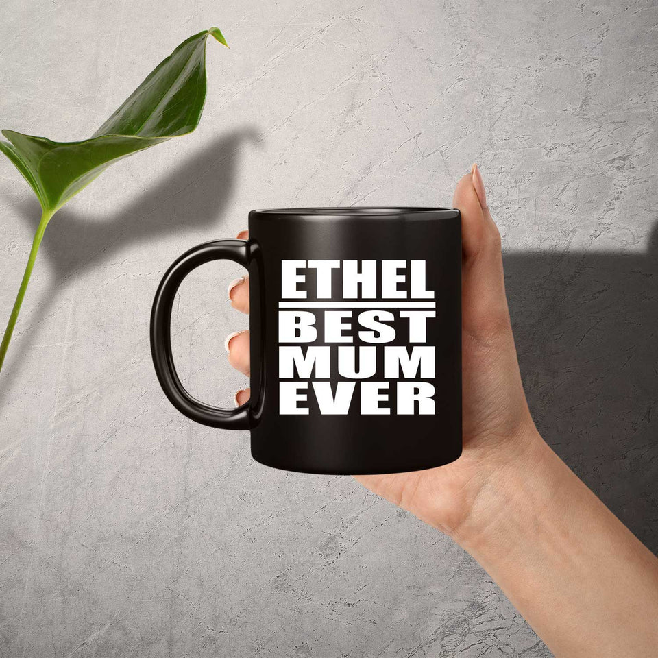 Ethel Best Mum Ever - 11 Oz Coffee Mug Black