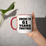 61st Anniversary Cheers To 61 Years Together - 11oz Accent Mug Red