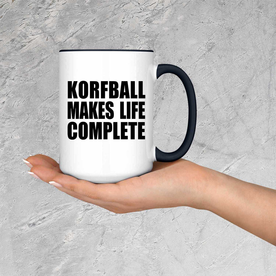 Korfball Makes Life Complete - 15oz Accent Mug Black
