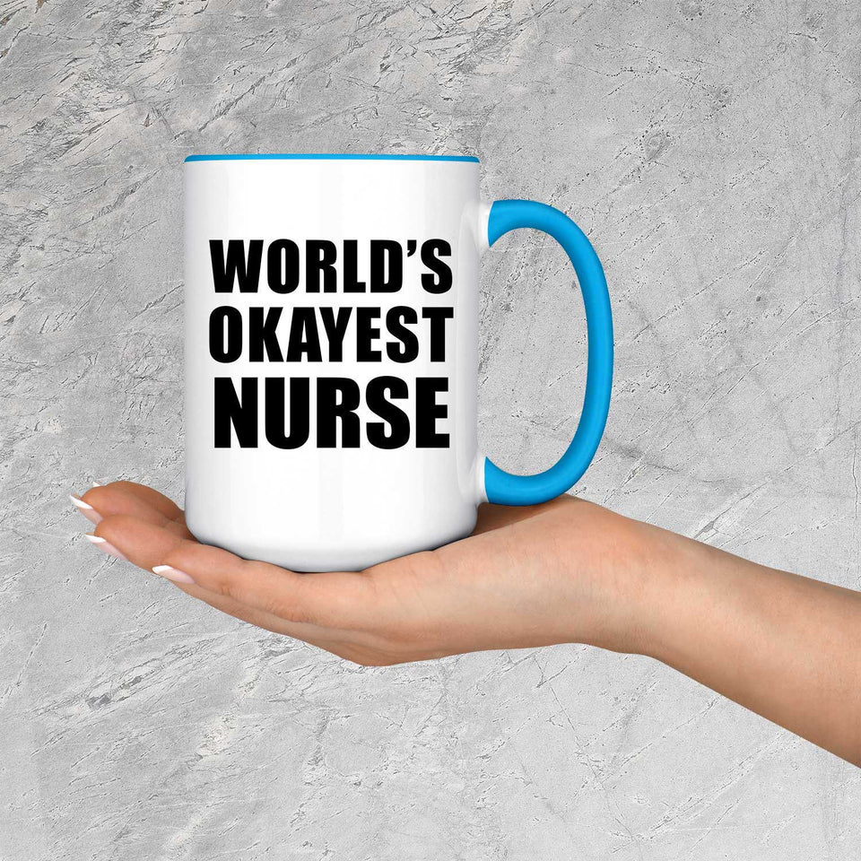 World's Okayest Nurse - 15oz Accent Mug Blue