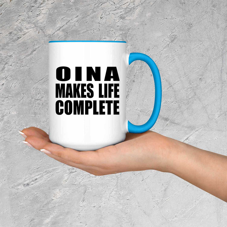 Oina Makes Life Complete - 15oz Accent Mug Blue