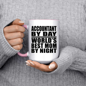 Accountant By Day World's Best Mom By Night - 15oz Accent Mug Pink