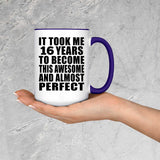16th Birthday Took 16 Years To Become Awesome & Perfect - 15oz Accent Mug Purple