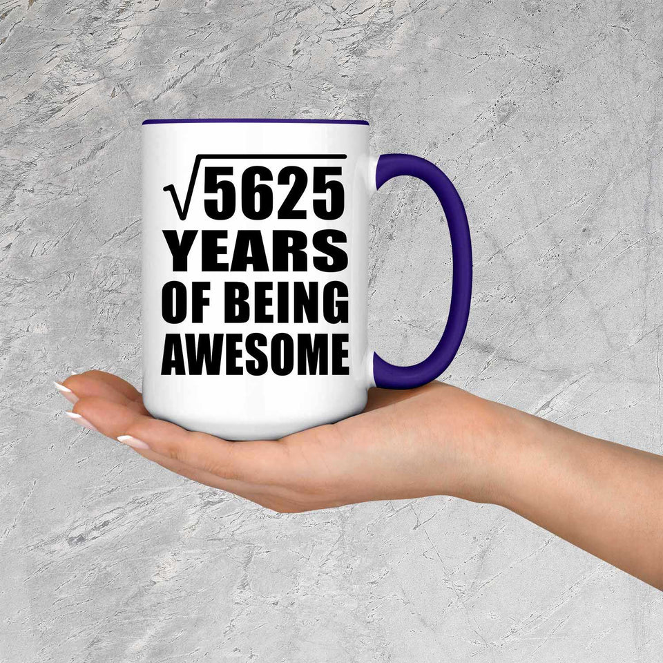 75th Birthday Square Root of 5625 Years of Being Awesome - 15oz Accent Mug Purple