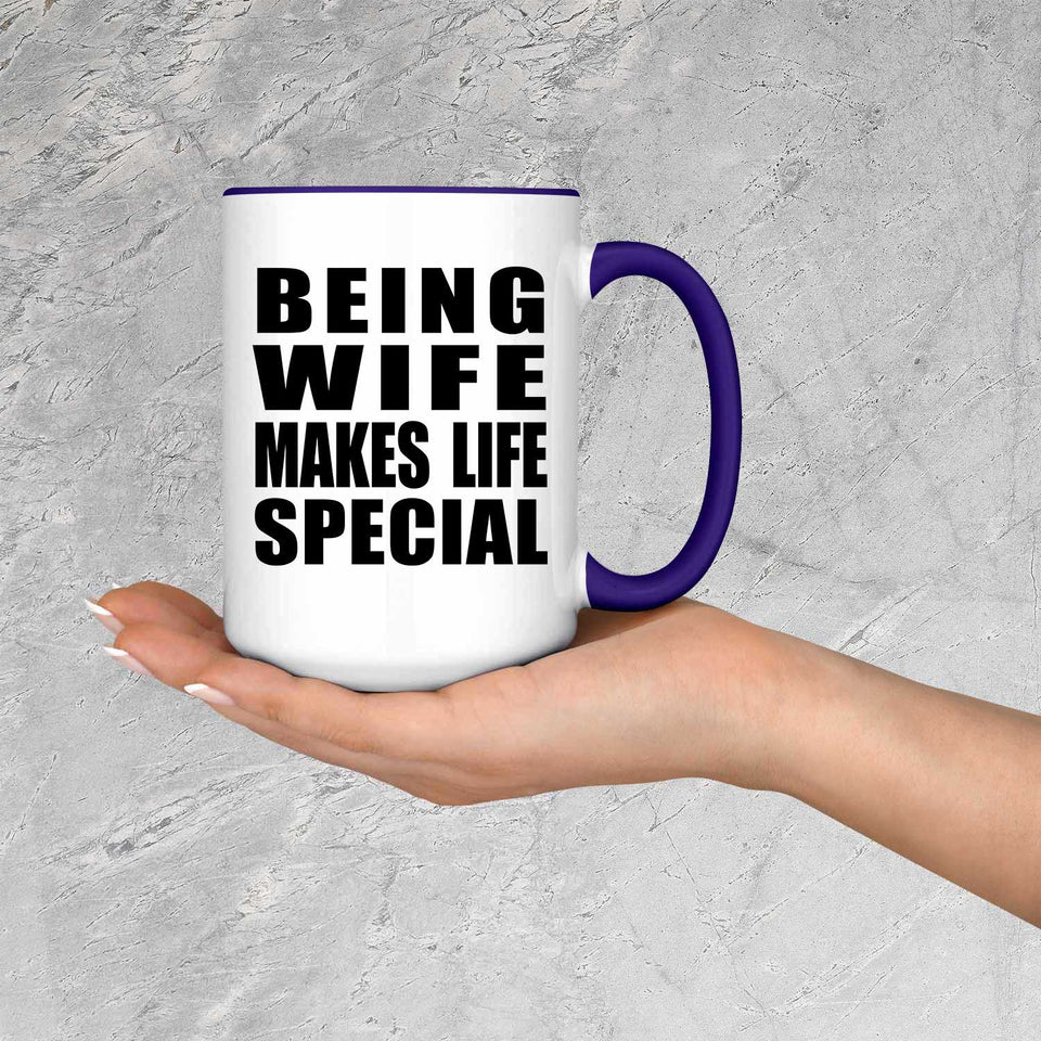 Being Wife Makes Life Special - 15oz Accent Mug Purple