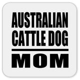 Australian Cattle Dog Mom - Drink Coaster