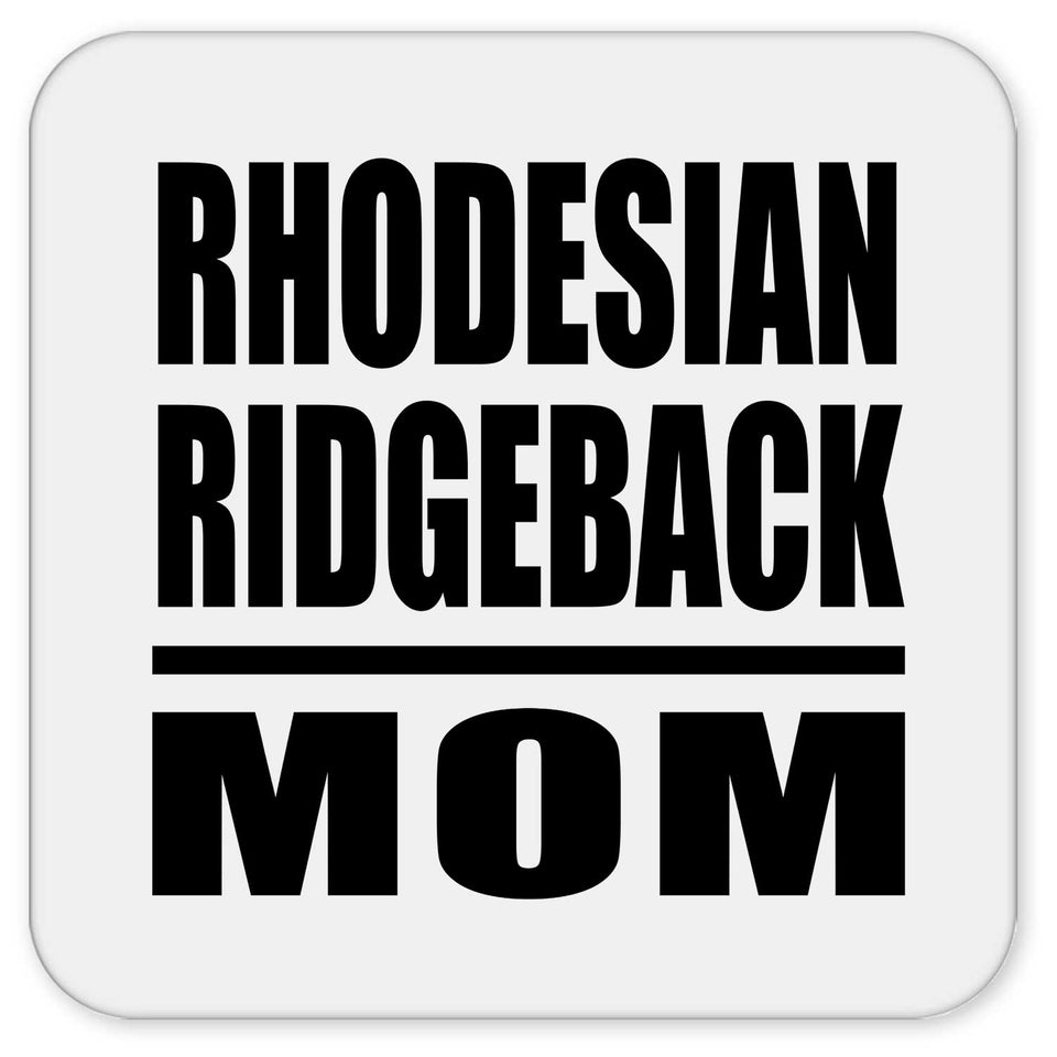 Rhodesian Ridgeback Mom - Drink Coaster