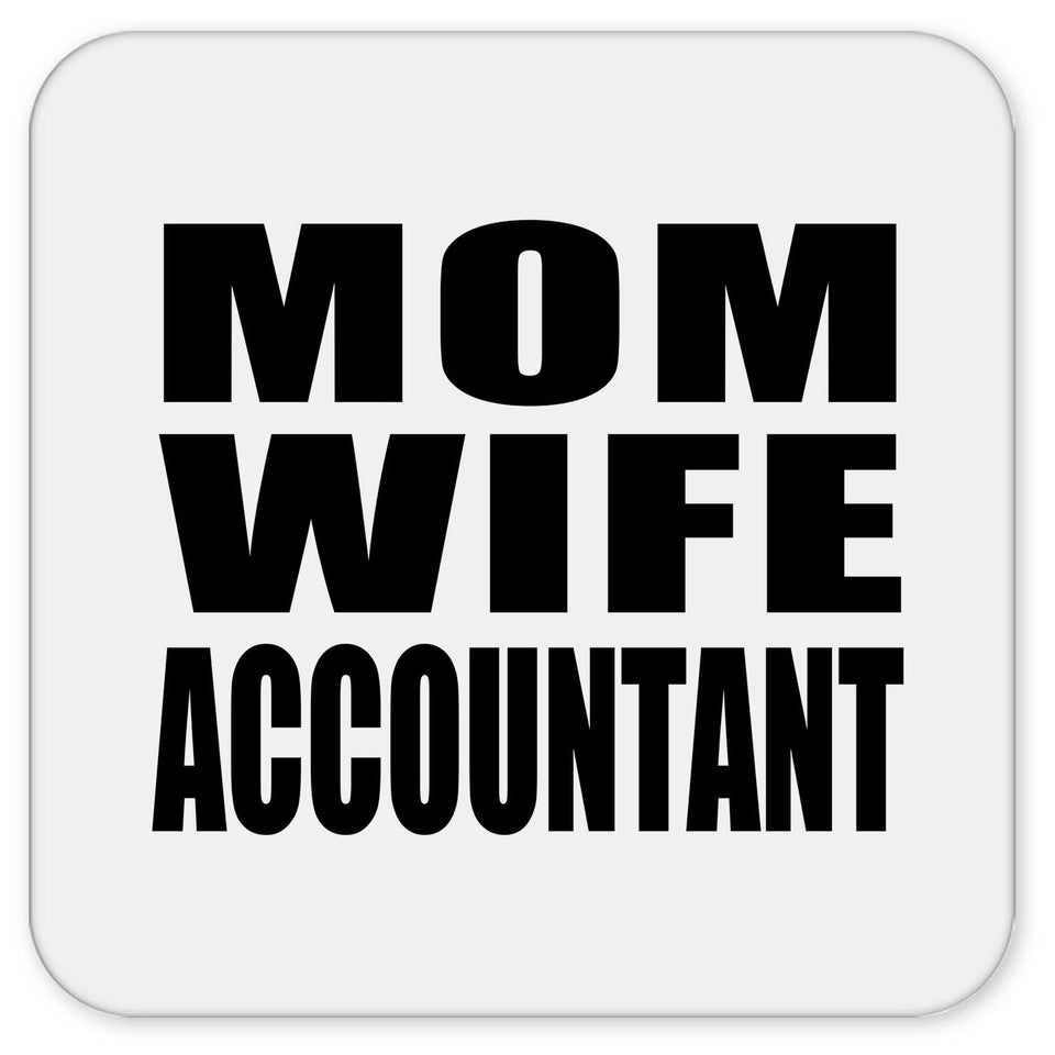 Mom Wife Accountant - Drink Coaster