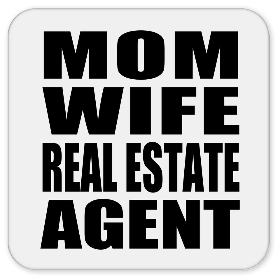 Mom Wife Real Estate Agent - Drink Coaster