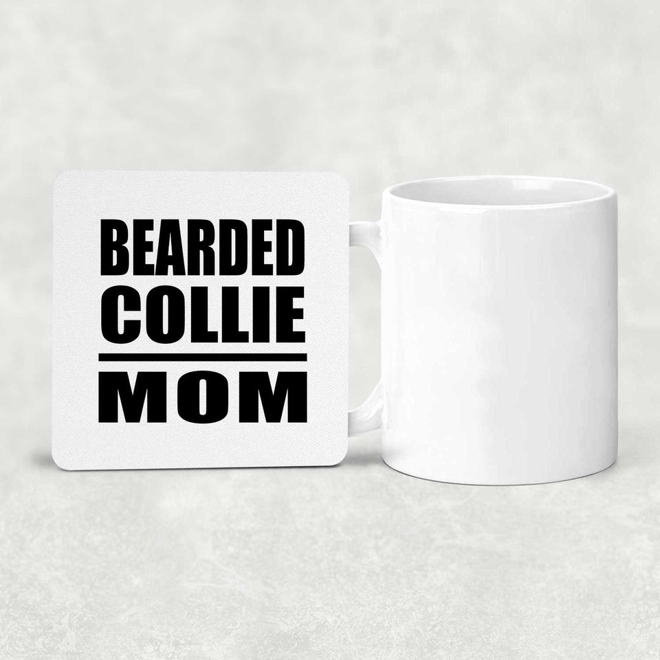 Bearded Collie Mom - Drink Coaster