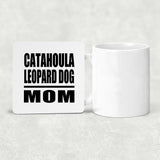 Catahoula Leopard Dog Mom - Drink Coaster