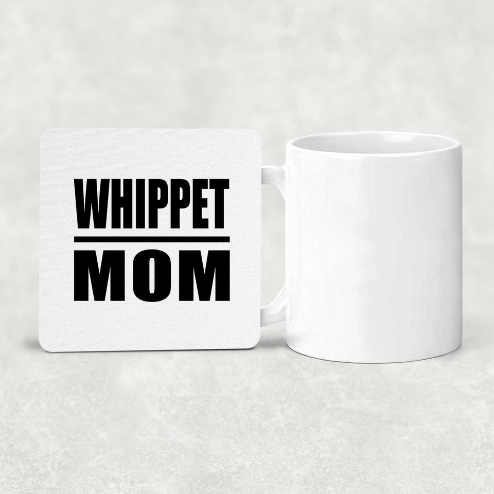 Whippet Mom - Drink Coaster
