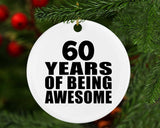 60th Birthday 60 Years Of Being Awesome - Circle Ornament