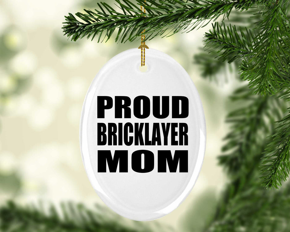 Proud Bricklayer Mom - Oval Ornament