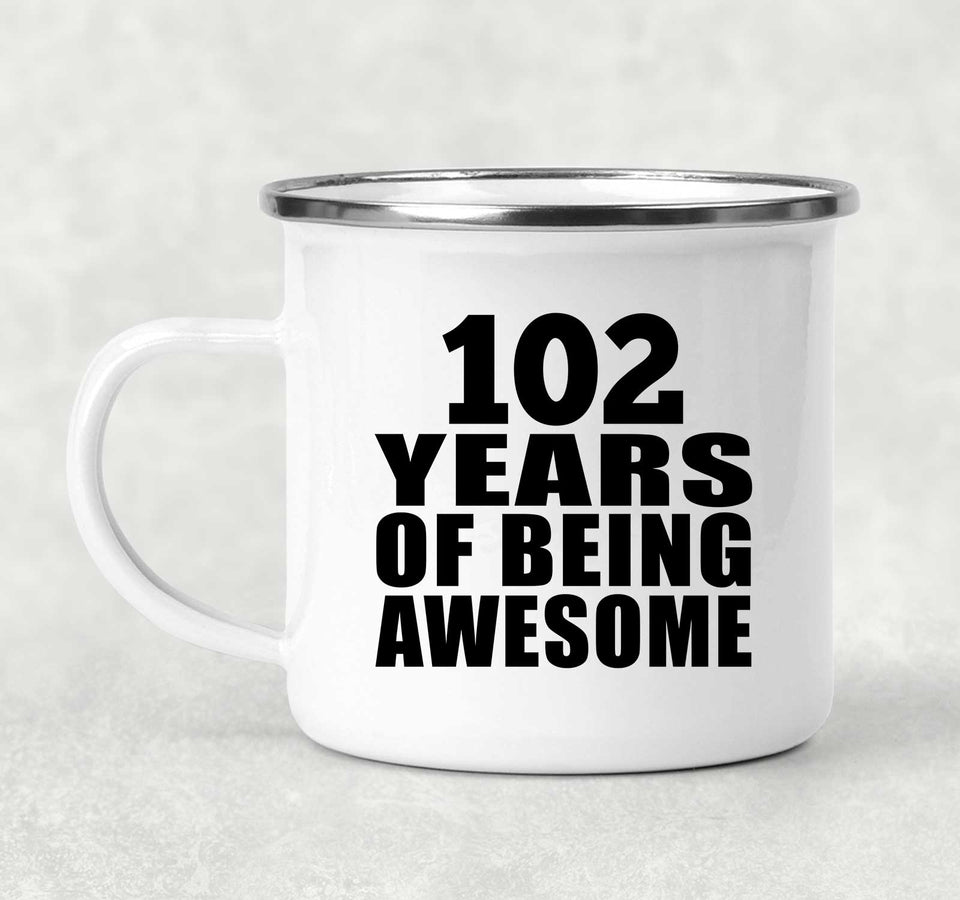 102nd Birthday 102 Years Of Being Awesome - 12oz Camping Mug