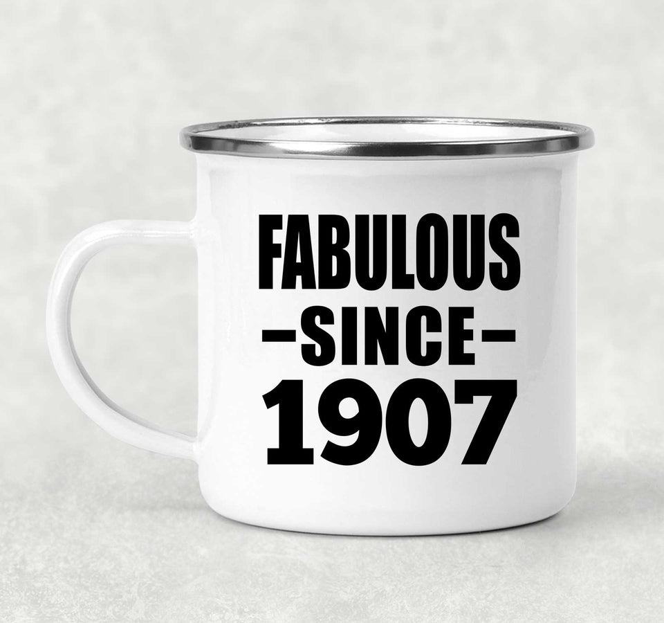 117th Birthday Fabulous Since 1907 - 12oz Camping Mug
