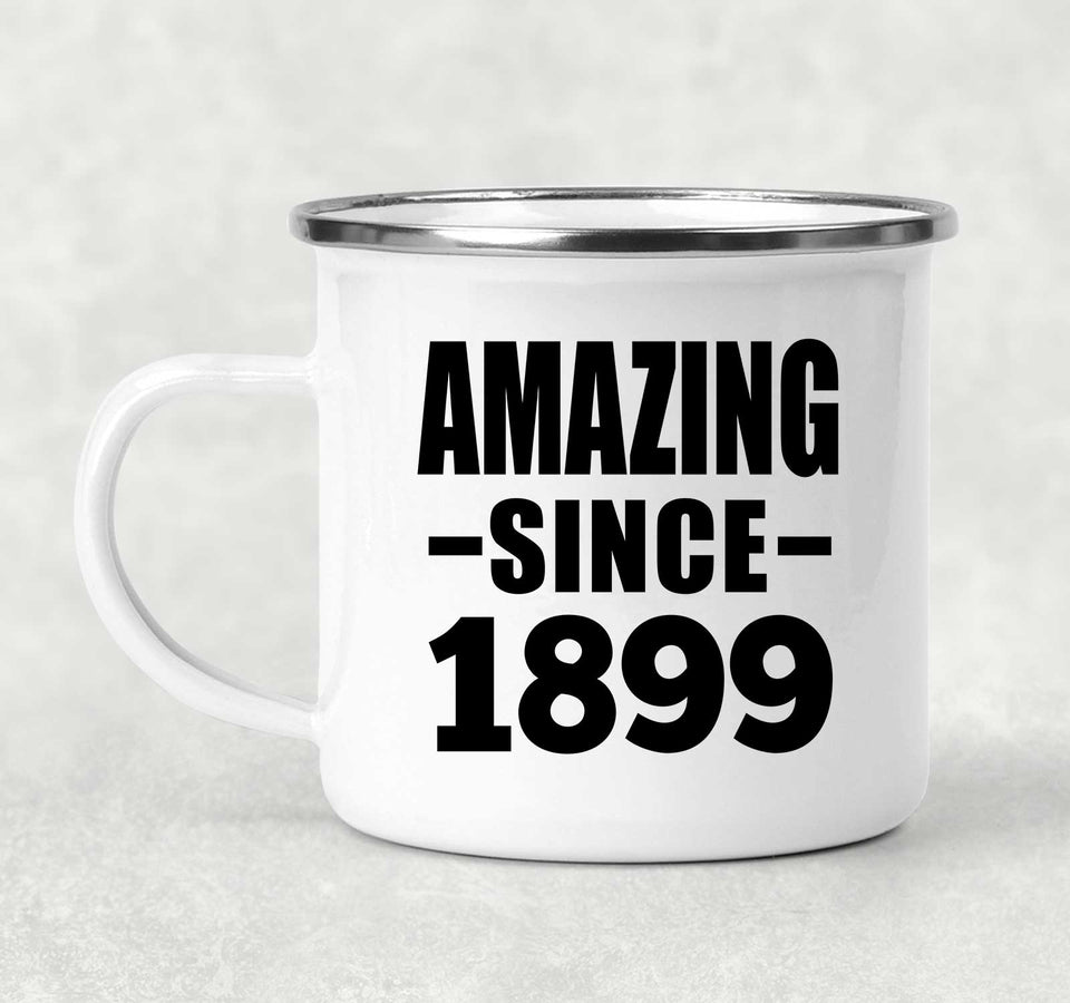 125th Birthday Amazing Since 1899 - 12oz Camping Mug
