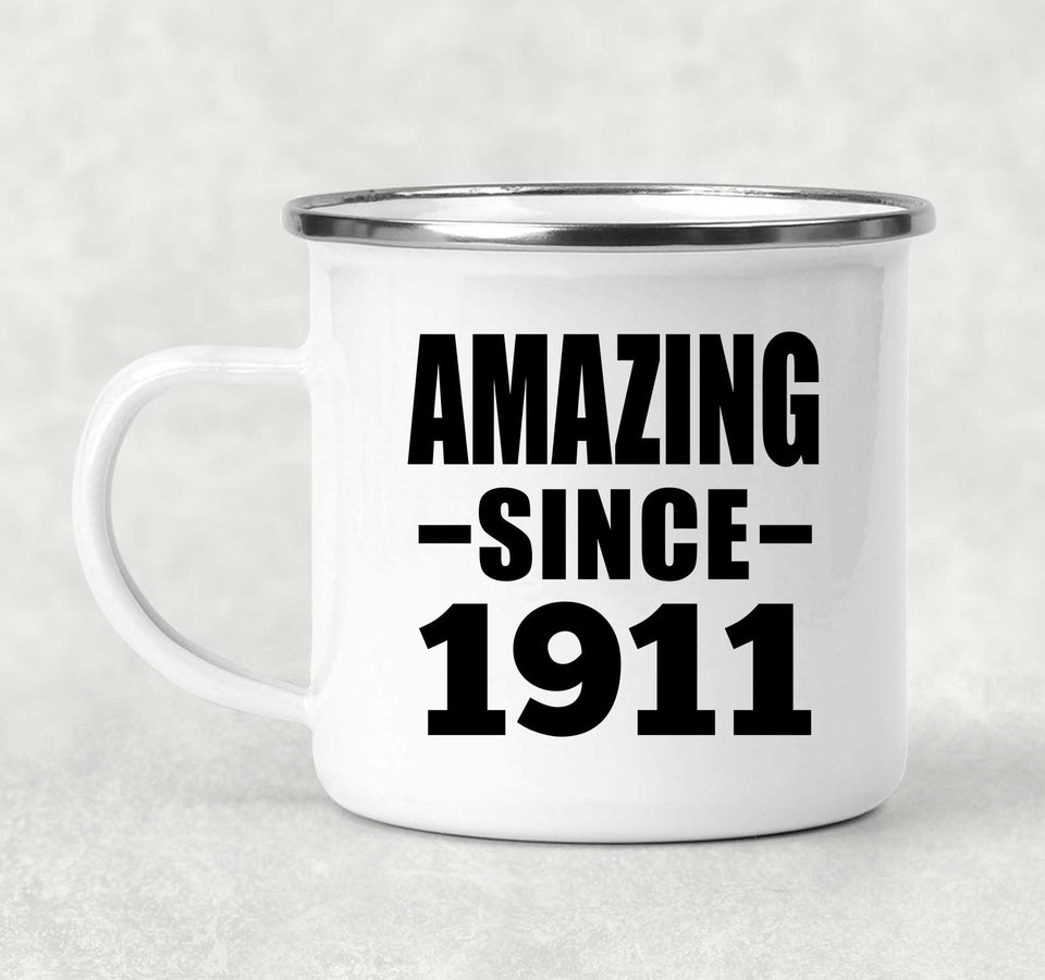 113th Birthday Amazing Since 1911 - 12oz Camping Mug
