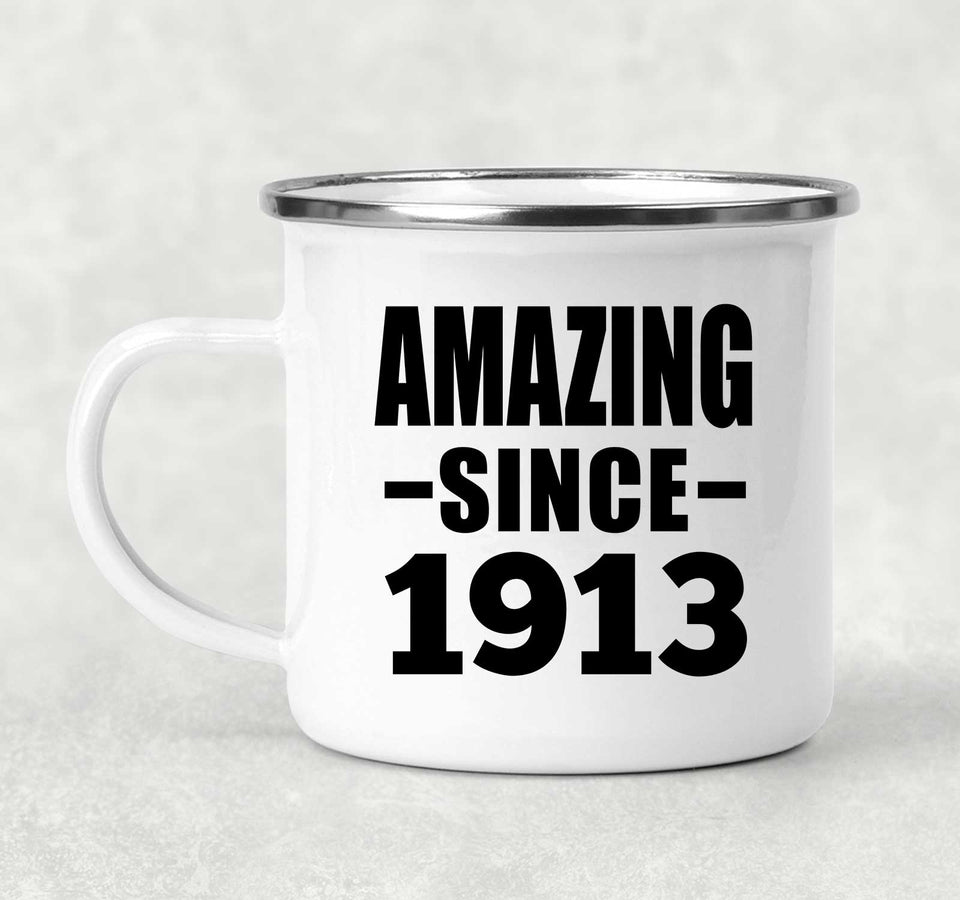 111th Birthday Amazing Since 1913 - 12oz Camping Mug