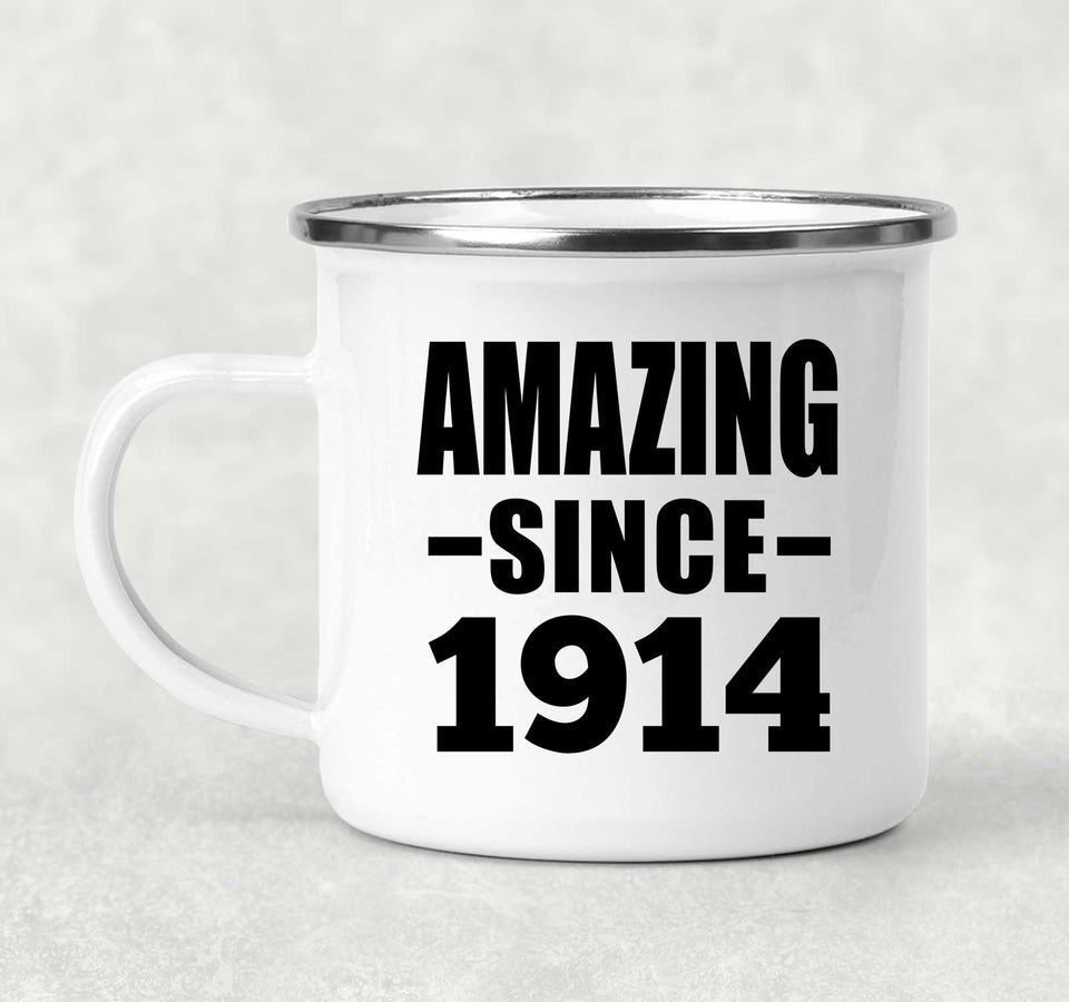 110th Birthday Amazing Since 1914 - 12oz Camping Mug