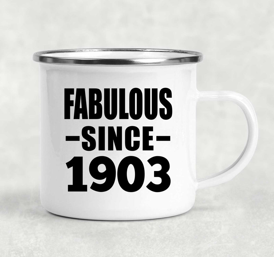 121st Birthday Fabulous Since 1903 - 12oz Camping Mug