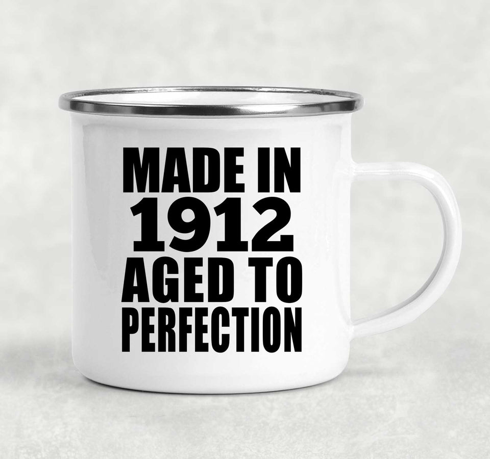 112th Birthday Made In 1912 Aged To Perfection - 12oz Camping Mug