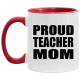 Proud Teacher Mom - 11oz Accent Mug Red