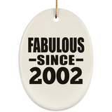 22nd Birthday Fabulous Since 2002 - Oval Ornament