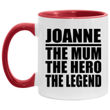 Joanne The Mum The Hero The Legend - 11oz Accent Mug Red