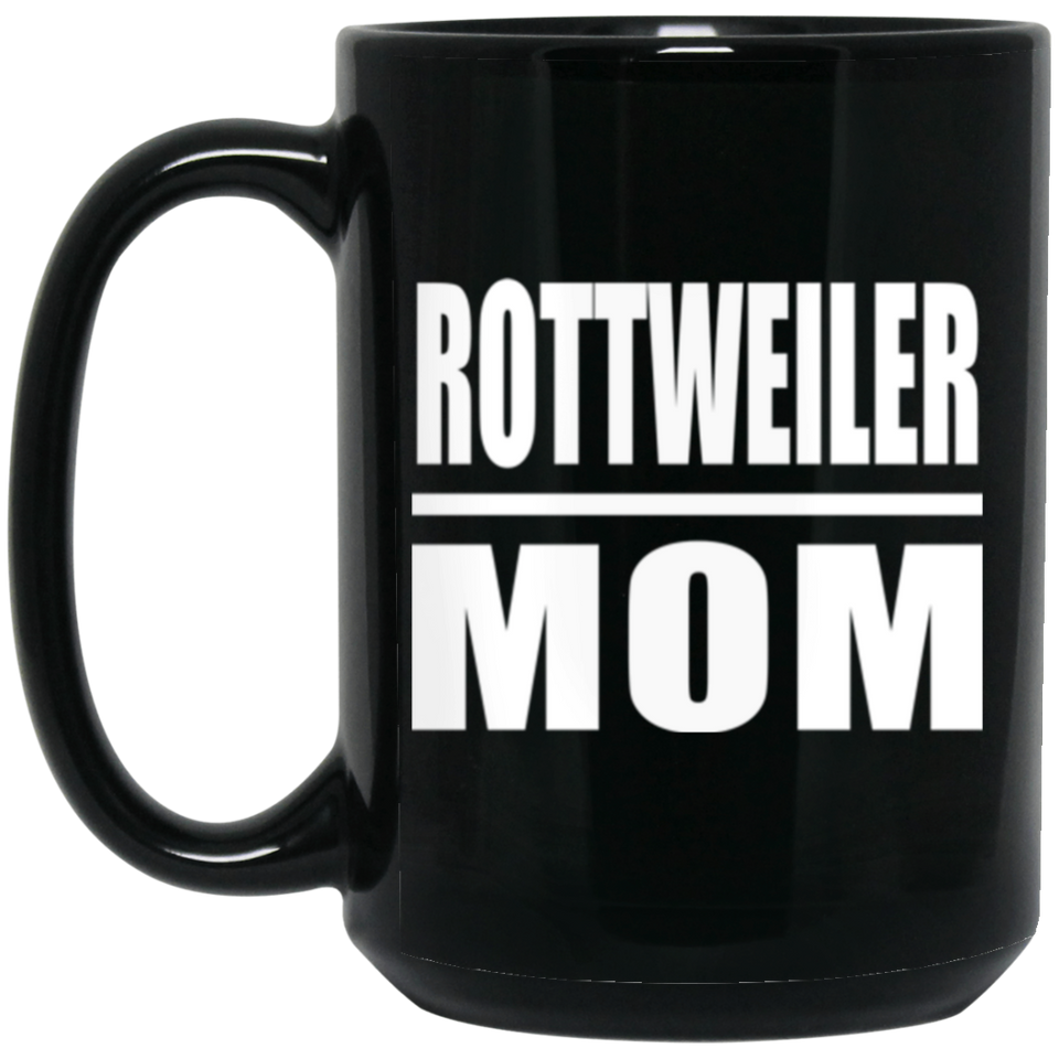 Rottweiler Mom - 15oz Coffee Mug Black