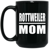 Rottweiler Mom - 15oz Coffee Mug Black