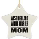West Highland White Terrier Mom - Star Ornament