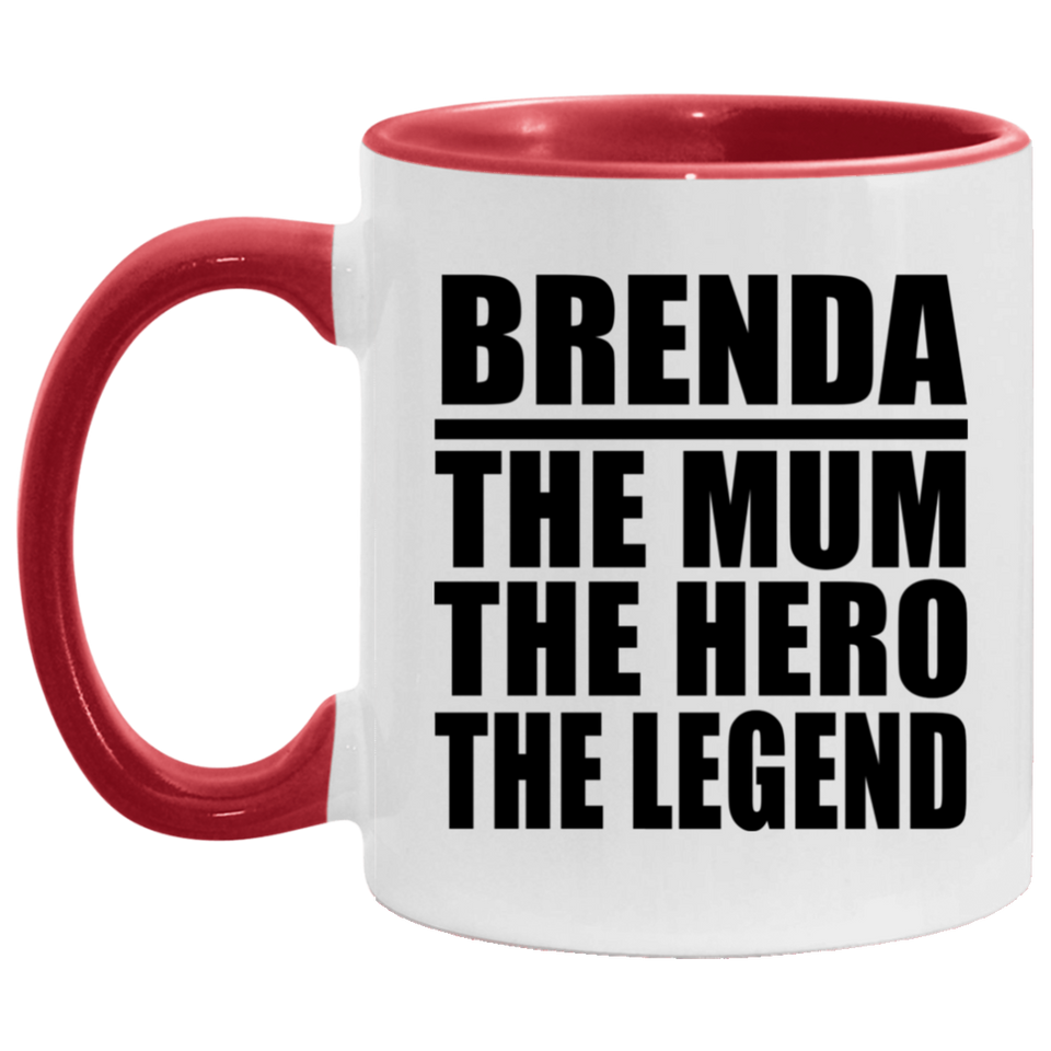 Brenda The Mum The Hero The Legend - 11oz Accent Mug Red