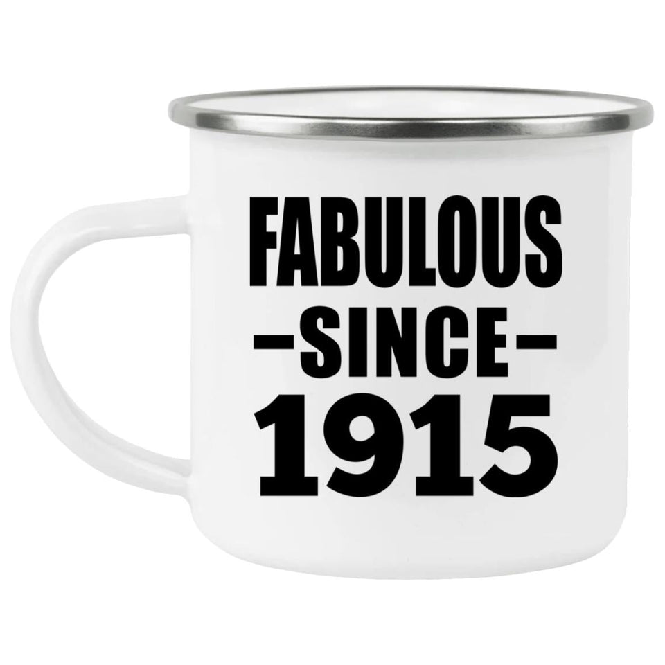 109th Birthday Fabulous Since 1915 - 12oz Camping Mug
