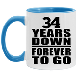 34th Anniversary 34 Years Down Forever to Go - 11oz Accent Mug Blue