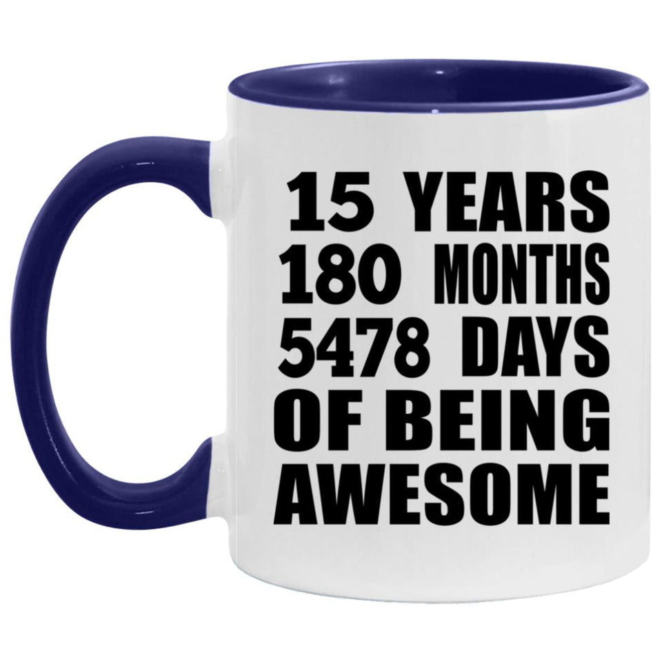 15th Birthday 15 Years 180 Months 5478 Days Of Awesome - 11oz Accent Mug Purple