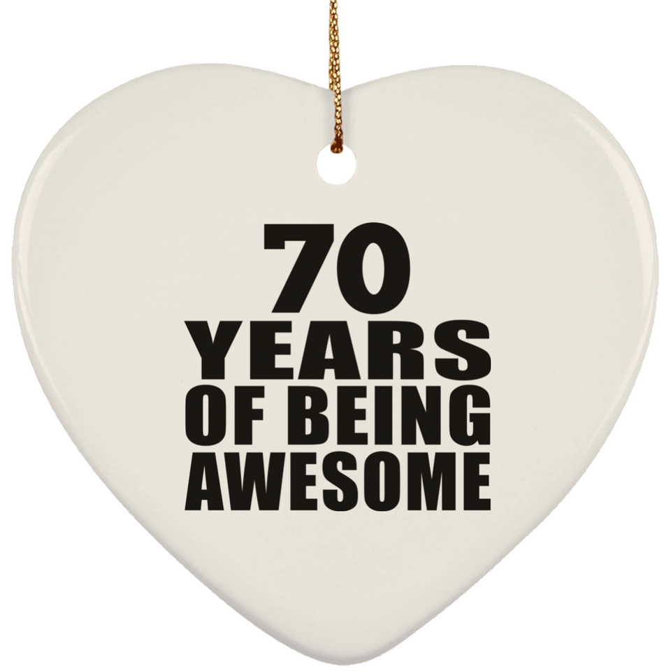 70th Birthday 70 Years Of Being Awesome - Heart Ornament