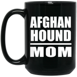 Afghan Hound Mom - 15oz Coffee Mug Black
