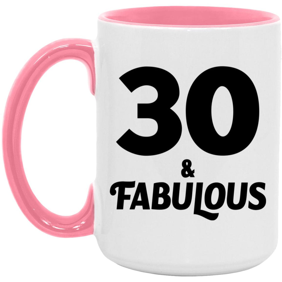 30th Birthday 30 & Fabulous - 15oz Accent Mug Pink