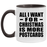 All I Want For Christmas Is More Postcards - 11oz Accent Mug Black