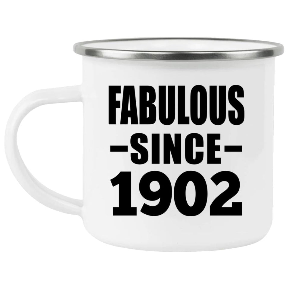122nd Birthday Fabulous Since 1902 - 12oz Camping Mug