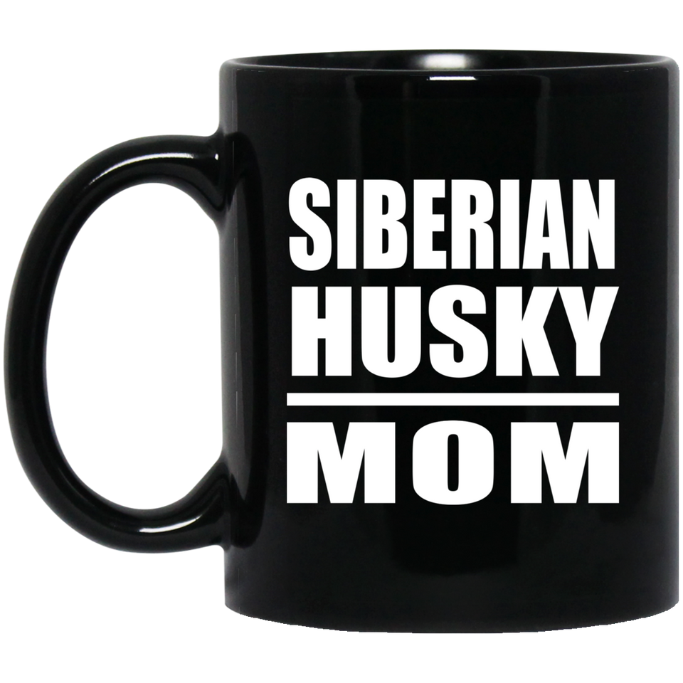 Siberian Husky Mom - 11oz Coffee Mug Black