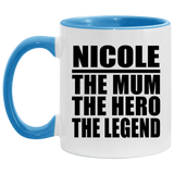 Nicole The Mum The Hero The Legend - 11oz Accent Mug Blue