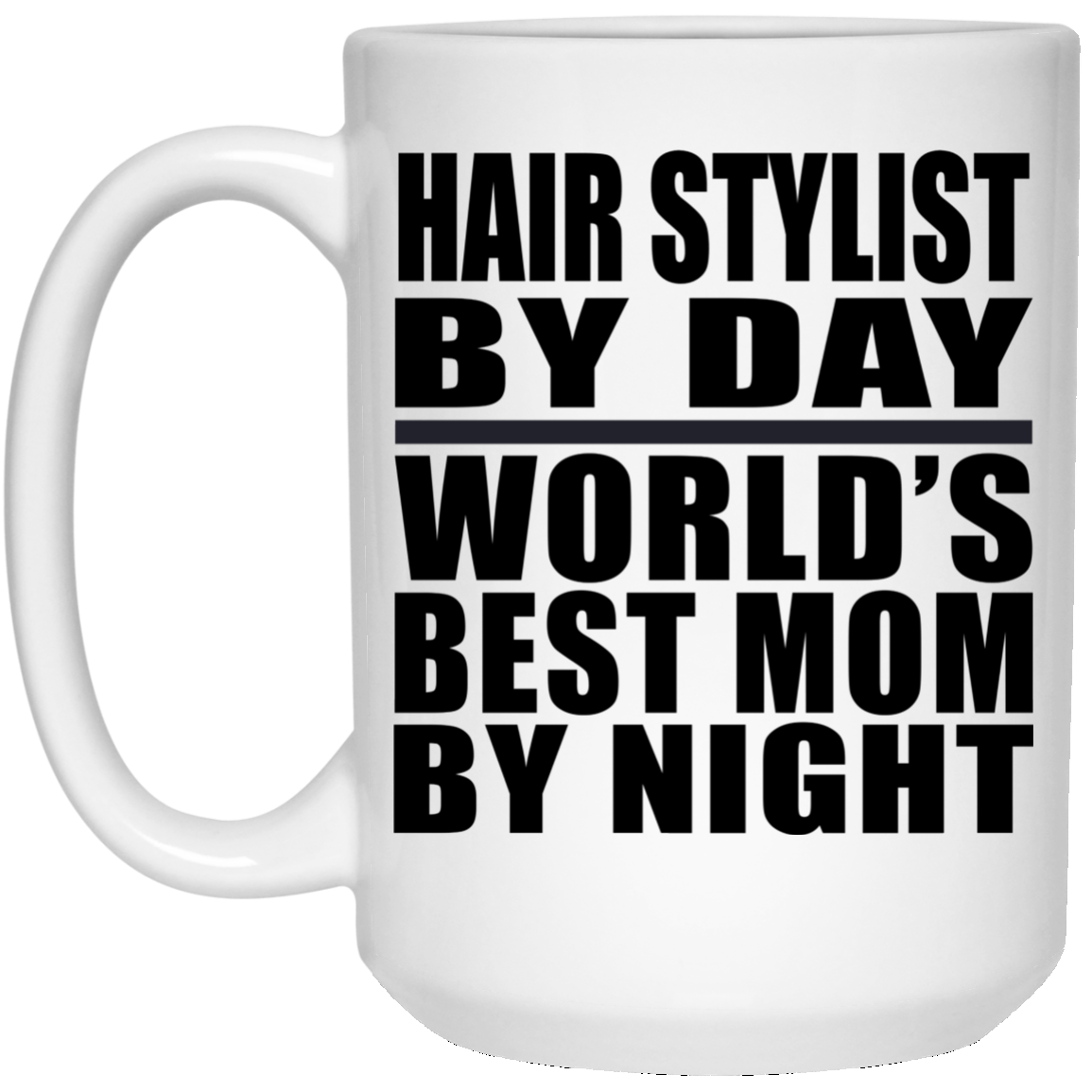 Boy Mom Everyday 11 Ounce Ceramic Mug  Mommy Mama Life Mother's Day M –  Designs by Prim