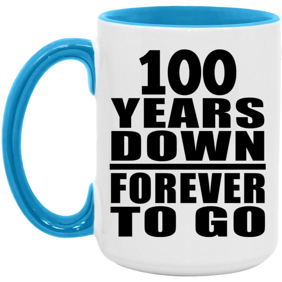 100th Anniversary 100 Years Down Forever to Go - 15oz Accent Mug Blue
