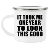 1st Birthday Took Me 1 Year To Look This Good - 12oz Camping Mug