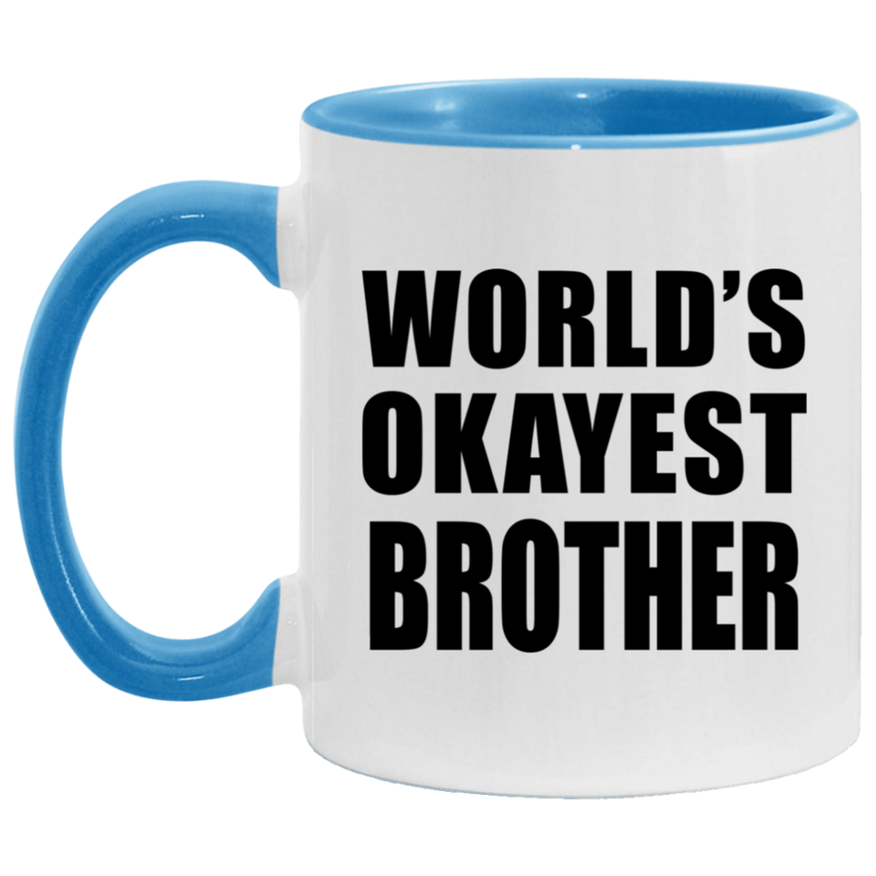 World's Okayest Brother - 11oz Accent Mug Blue