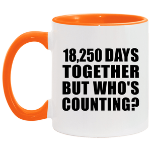 50th Anniversary 18,250 Days Together But Who's Counting - 11oz Accent Mug Orange