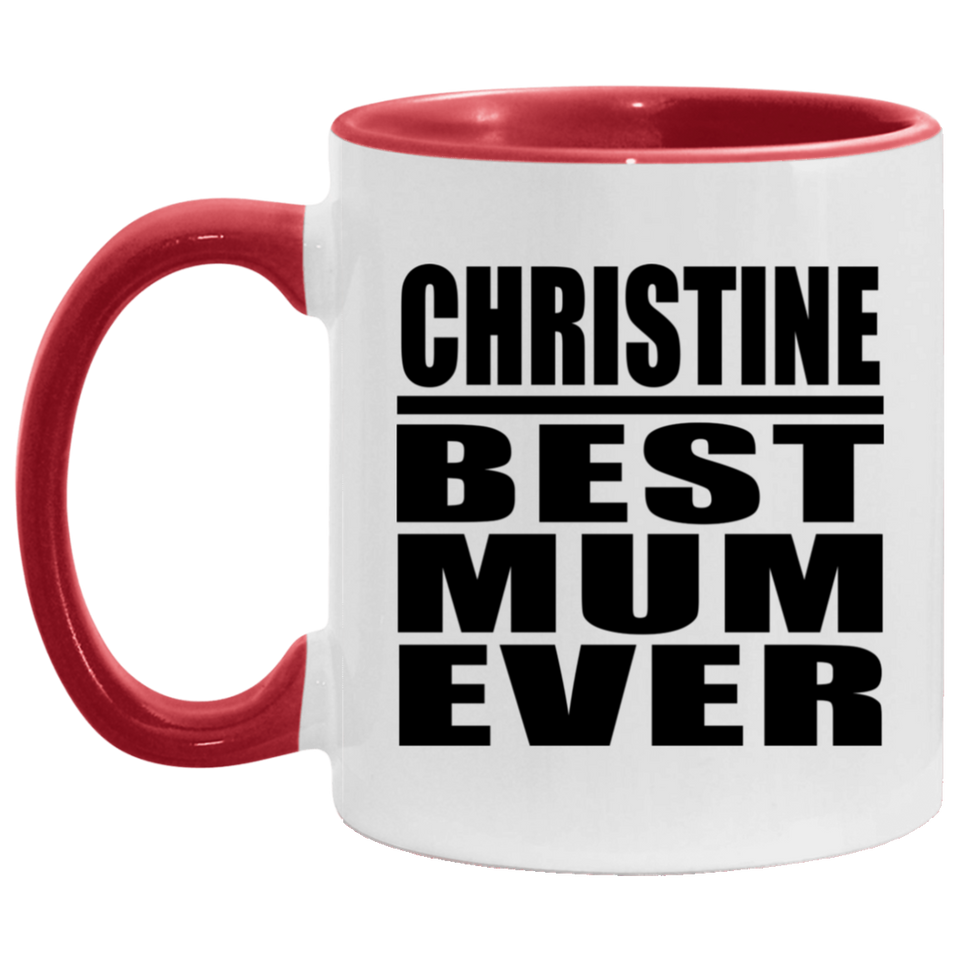 Christine Best Mum Ever - 11oz Accent Mug Red