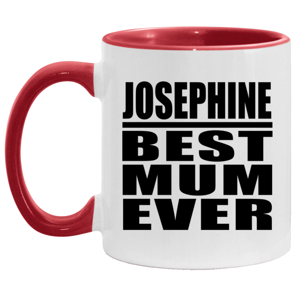 Josephine Best Mum Ever - 11oz Accent Mug Red